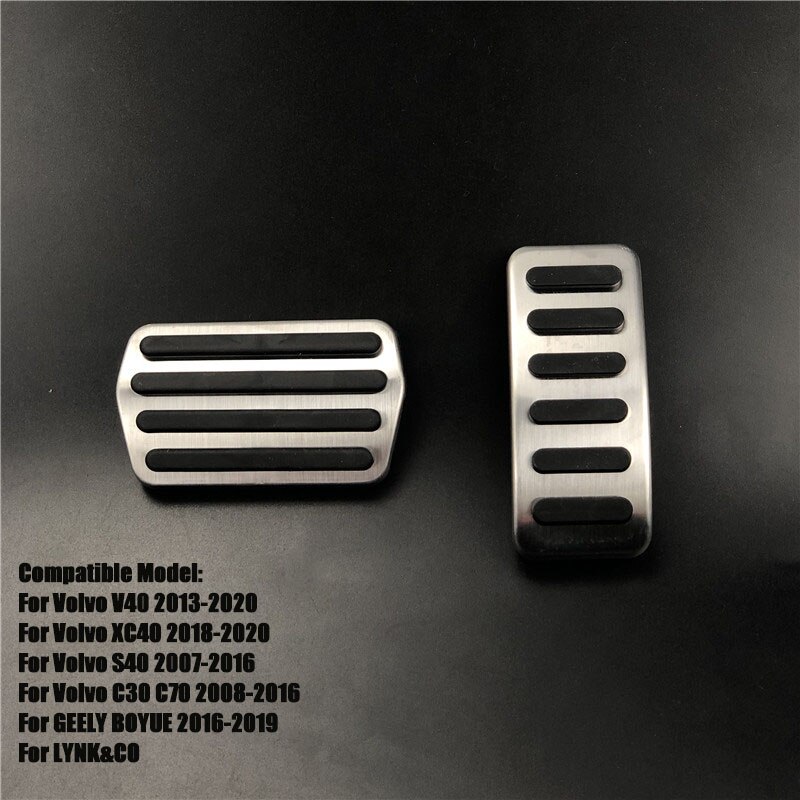 Car accessories Fuel Brake Pedal For Volvo S60 S60L V60 XC60 XC70 S80 S90 V90 XC90 XC40 S40 V40 C30 C70 LYNK&CO GEELY BOYUE: A type Automatic 2pc