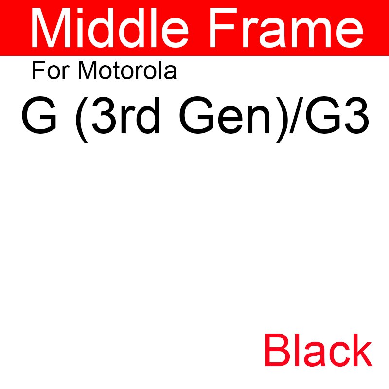 Middle Frame Housing For Motorola Moto G2 G (2nd Gen) G3 G (3rd Gen) G4 G5 G6 Play Plus Back Cover Battery Door Housing Bezel: G3 Black-Dual SIM