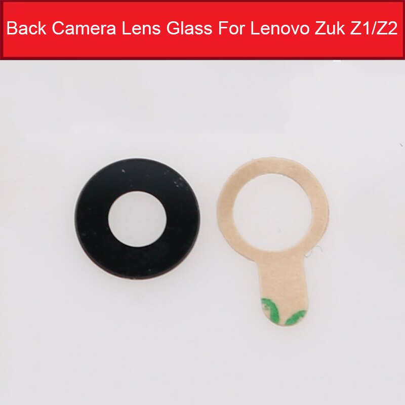 Couvercle d'objectif en verre de caméra arrière pour Lenovo K5 K6 K8 Note ZUK Z1 Z2 couvercle d'objectif de caméra arrière + réparation de remplacement d'autocollant adhésif: ZUK Z1 ZUK Z2