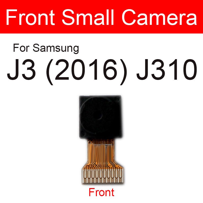 For- og bagkamera til samsung galaxy  j3 j5 j7 j310 j320 j510 j710 hovedkamera modul lille kamera flex kabel dele: Forreste  j3 (2016) j310