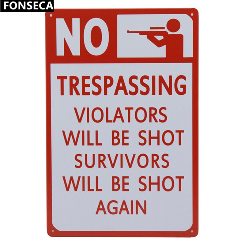 NO trespassing. Violator will be shot. Survivors will be shot again. retro metal sign vintage tin plate painting wall decoration