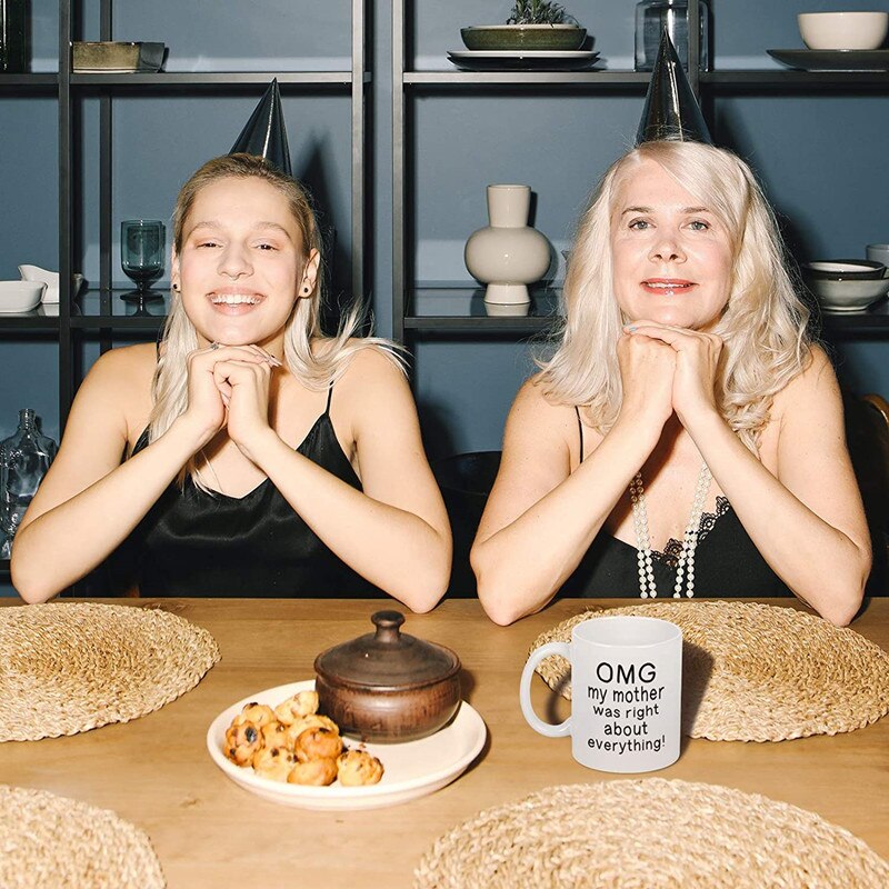 Funny Coffee Mugs And Cups OMG My Mother Was Right About Everything White Ceramic Cup Tea Milk Beer Cocoa Mug Unique Mom