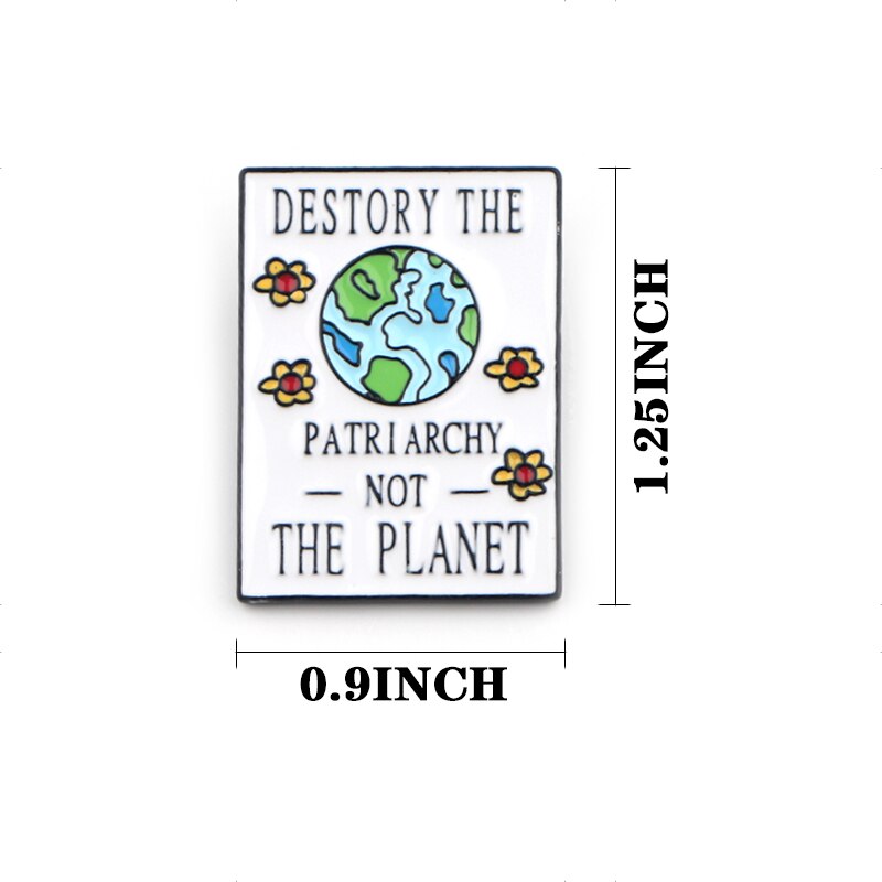 Vernietigen De Patriarchaat Niet De Planeet brief Zinklegering Emaille pins insignia para rugzak shirt doek zak broches badges E0674