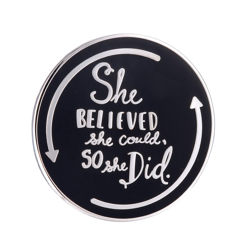 She Believed She Could So She Did Enamel Pin