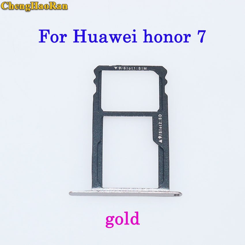 ChengHaoRan plateau de carte SIM + plateau de carte Micro S D pour Huawei Honor 7/8/8X/8X max/8 lite pièces de réparation support de fente de plateau de carte SIM: honor 7-- gold