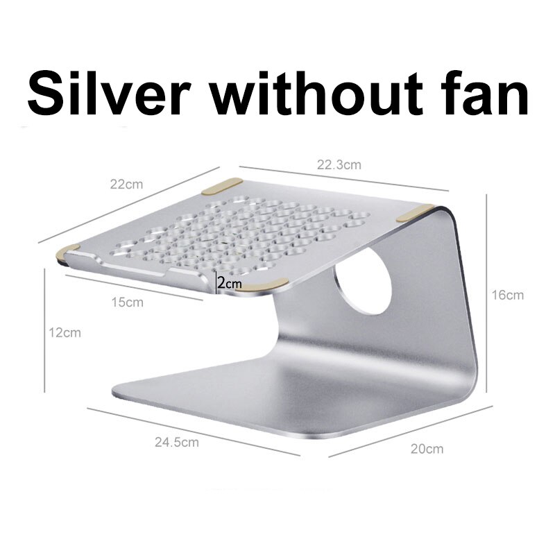 Aluminium Laptop Stand With Fan Base Support Laptop Table For Bed Desktop Notebook Holder For Macbook HP Lapdesk Computer Riser: Sliver without fan