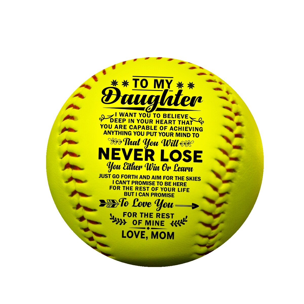 Maman à ma fille avec un message significatif imprimé sur la balle de softball qui aide à durer pour toujours.