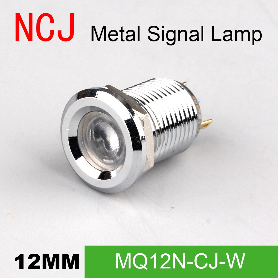 NCJ 12mm Metal LED Signal lamp Indicator pilot Warning light Signalization boat car panel dashboard 3V 6V 12V 24V 110V 220V