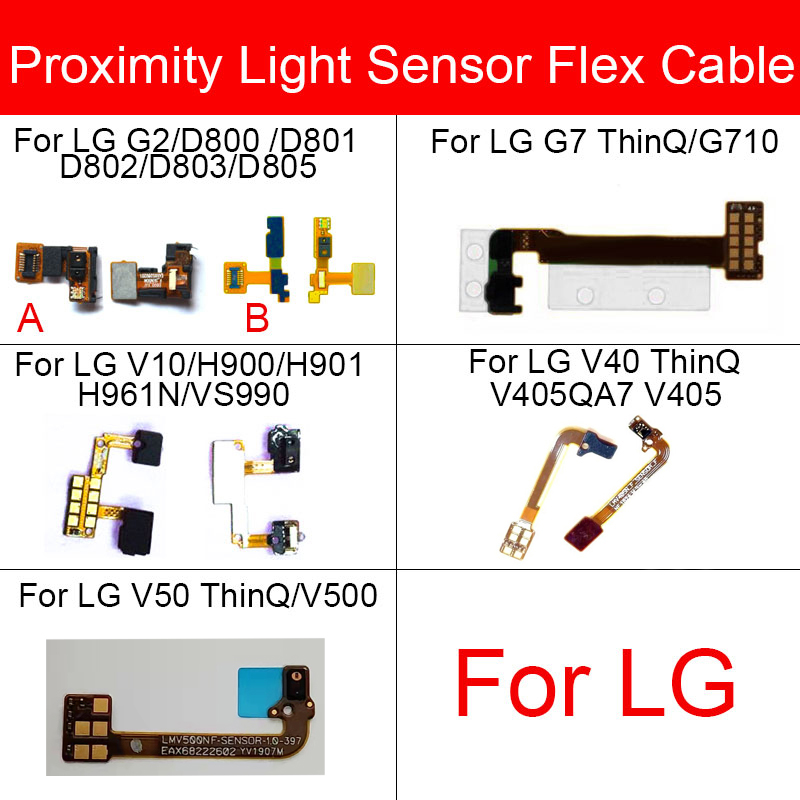 Proximity Light Sensor Flex Cable For LG G2 G7 V10 V40 V50 ThinQ D800 D801 D802 D803 D805 G710 H900 H901 H961N VS990 V405