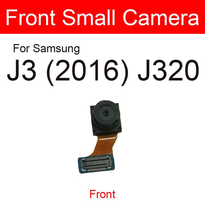 For- og bagkamera til samsung galaxy  j3 j5 j7 j310 j320 j510 j710 hovedkamera modul lille kamera flex kabel dele: Forreste  j3 (2016) j320