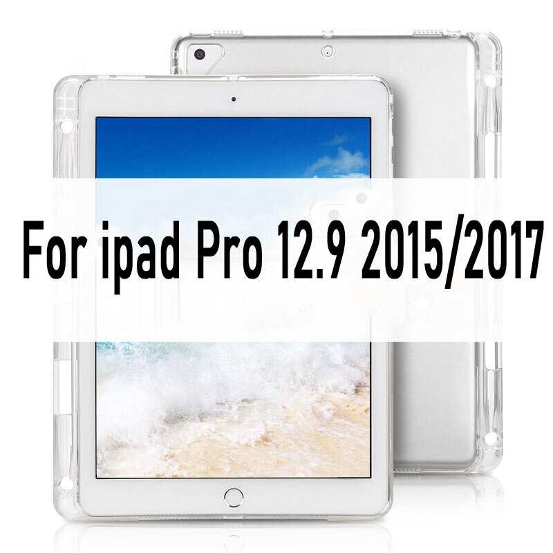 Case For iPad 10.2 MiNi 2 3 4 5 Clear Soft TPU With Pen Holder Case For iPad 9.7" Pro 10.5 Air 4 3 2 Back Cover: For Pro 12.9 2017