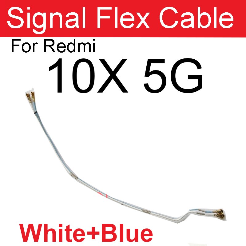 Wifi Signal Antenna Flex Cable For Xiaomi Redmi Note 8 Note8Pro 10X 9 9A 8 8A 7 7A 4G 5G Signal Wifi Connector Flex Ribbon Parts: 10X 5G-WhiteBlue