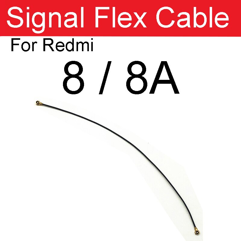 Wifi Signal Antenna Flex Cable For Xiaomi Redmi Note 8 Note8Pro 10X 9 9A 8 8A 7 7A 4G 5G Signal Wifi Connector Flex Ribbon Parts: Redmi 8 8A