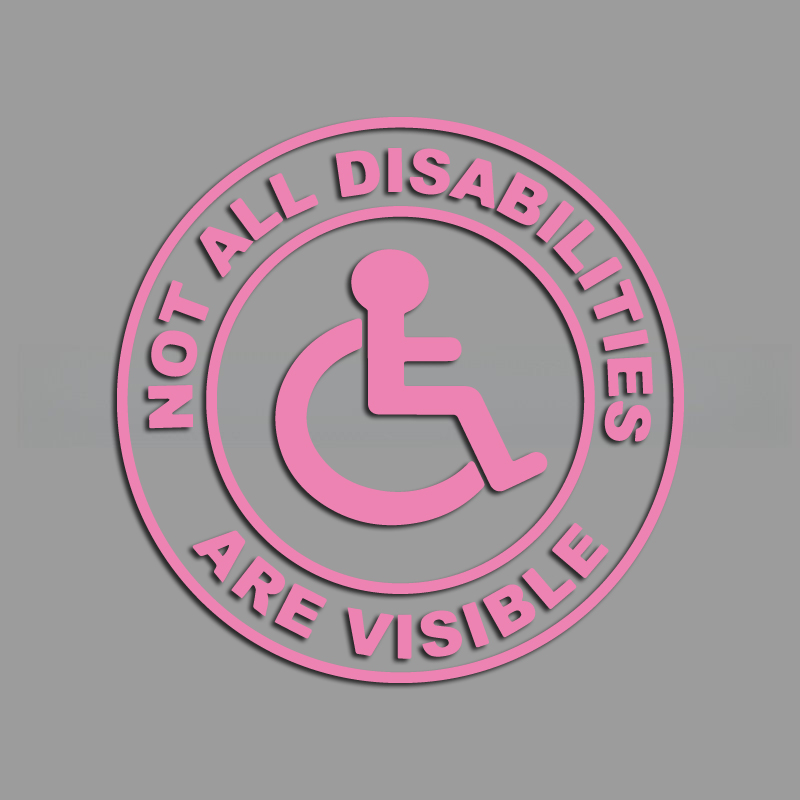 Not All Disabilities Are Visible &funny stickers for cartoon fans&lover for car trucks motorcycles &laptops: S / Pink