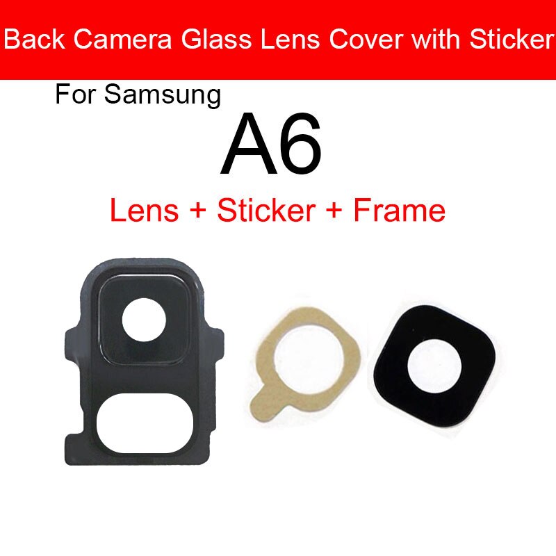 Bagside kamera linse med mærkat til samsung galaxy  a6 a6 plus  a600 a605 bagkamera glas dæksel ramme reservedele reparationsdele: A6 a600