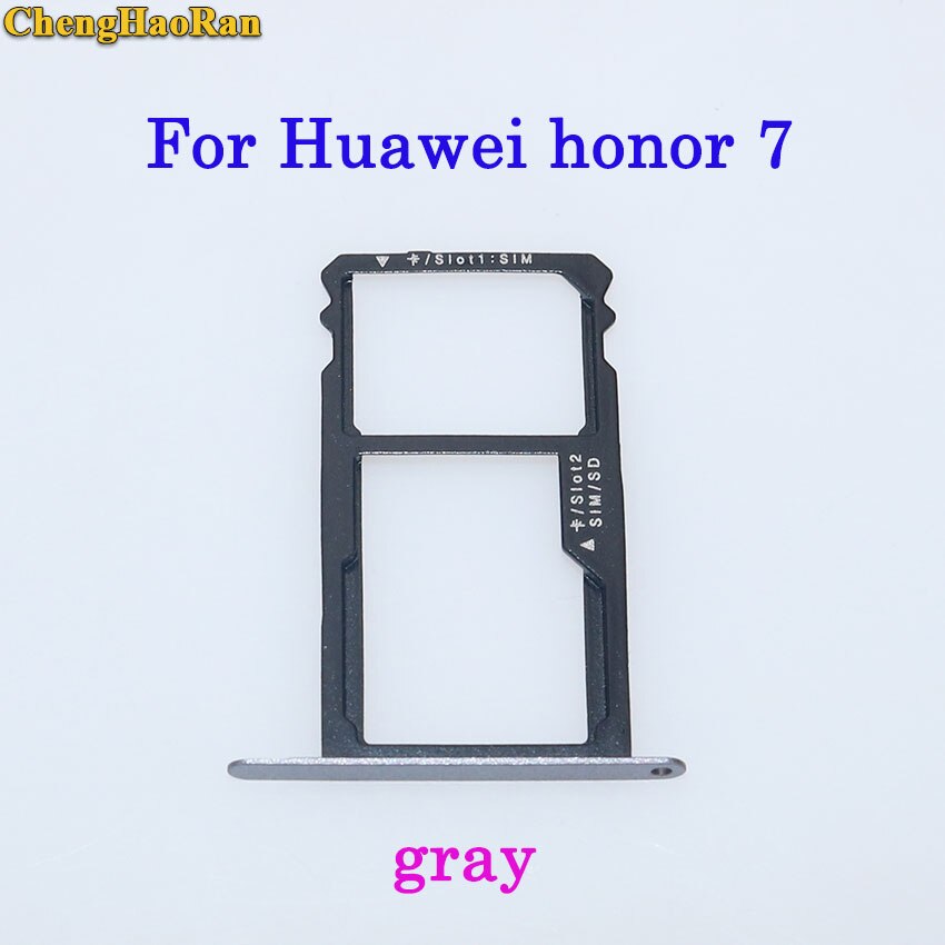 ChengHaoRan plateau de carte SIM + plateau de carte Micro S D pour Huawei Honor 7/8/8X/8X max/8 lite pièces de réparation support de fente de plateau de carte SIM: honor 7--gray